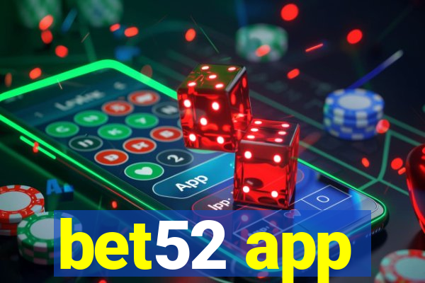 bet52 app